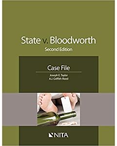 State v. Bloodworth: Second Edition Case File (NITA) 9781601565839