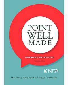 Point Well Made: Oral Advocacy in Motion Practice (NITA) 9781601569424