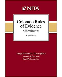 Colorado Rules of Evidence with Objections (NITA) 9781601568847