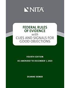 Federal Rules of Evidence with Cues and Signals for Good Objections (NITA) 9798886690354