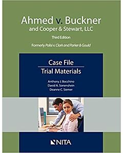 Ahmed v. Buckner and Cooper & Stewart, LLC: Case File, Trial Materials (NITA) 9781601568410