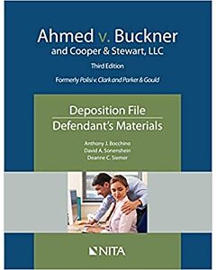 Ahmed v. Buckner and Cooper & Stewart, LLC: Deposition File, Defendant's Materials (NITA) 9781601568472