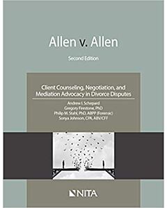 Allen v. Allen: Client Counseling, Negotiation, and Mediation Advocacy in Divorce Disputes (NITA) 9781601568748