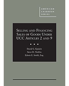 Selling and Financing Sales of Goods Under UCC Articles 2 and 9 (American Casebook Series) (Rental) 9781642420968