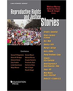 Reproductive Rights and Justice Stories (Law Stories) 9781683289920