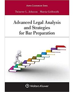 Advanced Legal Analysis and Strategies for Bar Preparation (w/ Connected eBook) (Bar Review) 9781454868026