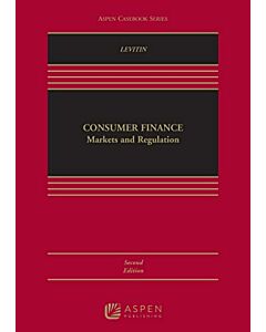Consumer Finance: Markets and Regulation (w/ Connected eBook) (Instant Digital Access Code Only) 9798886141788