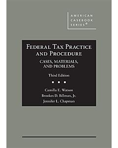 Federal Tax Practice and Procedure: Cases, Materials, and Problems (American Casebook Series) 9781634598989