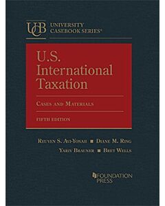 U.S. International Taxation (University Casebook Series) 9781647082291