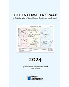 The Income Tax Map: A Bird's-Eye View of Federal Income Taxation for Law Students 9798892090384