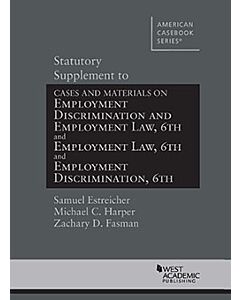 Statutory Supplement to Cases & Materials on Employment Discrimination & Employment Law (American Casebook Series) 9781636597645