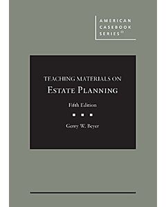 Teaching Materials on Estate Planning (American Casebook Series) 9781684676828