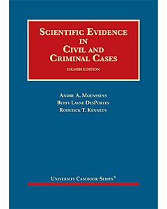 Scientific Evidence in Civil and Criminal Cases (University Casebook Series) 9781647084646