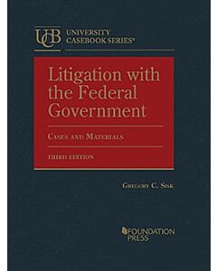 Litigation with the Federal Government: Cases and Materials (University Casebook Series) (Used) 9798887863139