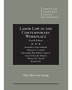 Labor Law in the Contemporary Workplace (American Casebook Series) (Rental) 9798887861616