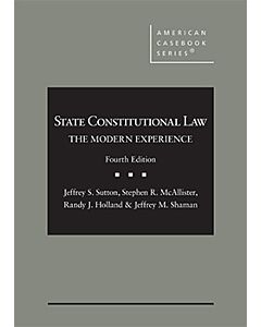 State Constitutional Law: The Modern Experience (American Casebook Series) 9781685615338