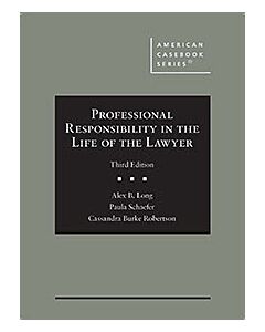 Professional Responsibility in the Life of the Lawyer (American Casebook Series) 9781636598345