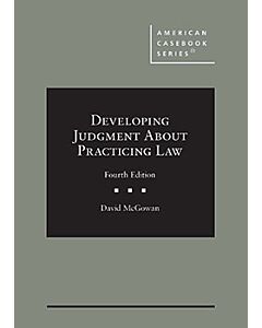 Developing Judgment About Practicing Law (American Casebook Series) 9781685615147