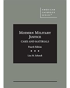 Modern Military Justice, Cases and Materials (American Casebook Series) 9798887865690