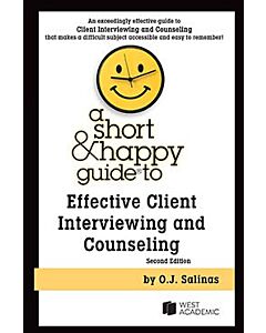 A Short & Happy Guide to Effective Client Interviewing and Counseling 9798887868257