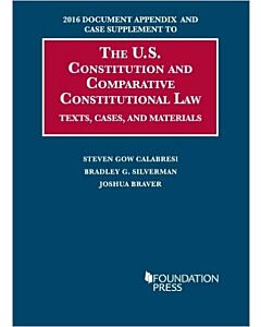 Document Appendix and Case Supplement to The U.S. Constitution and Comparative Constitutional Law: Texts, Cases, and Materials 9781683280743