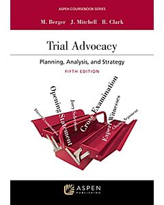 Trial Advocacy: Planning, Analysis and Strategy (w/ Connected eBook with Study Center) 9781543847567