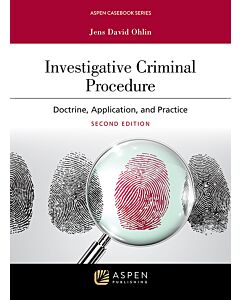 Investigative Criminal Procedure: Doctrine, Application, and Practice (w/ Connected eBook with Study Center) (Rental) 9798886143171