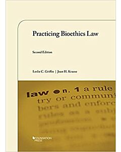 Practicing Bioethics Law 9781683288176