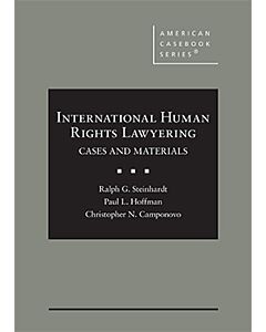 International Human Rights Lawyering: Cases and Materials (American Casebook Series) 9780314260208