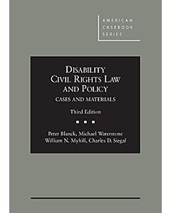 Disability Civil Rights Law and Policy, Cases and Materials (American Casebook Series) 9780314279767