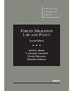 Forced Migration: Law and Policy (American Casebook Series) (Rental) 9780314285331