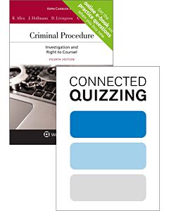 Criminal Procedure: Investigation and the Right to Counsel (Connected eBook with Study Center + Connected Quizzing) (Instant Digital Access Code Only) 9781543830965