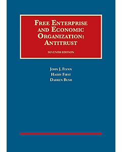Free Enterprise and Economic Organization: Antitrust (University Casebook Series) 9781587785726