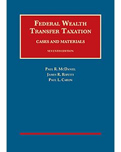 Federal Wealth Transfer Taxation (University Casebook Series) 9781609300098