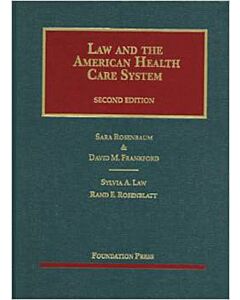 Law and the American Health Care System (University Casebook Series) (Rental) 9781609300883