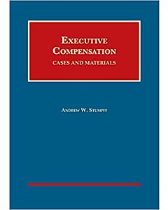 Executive Compensation: Cases and Materials (University Casebook Series) 9781634602693