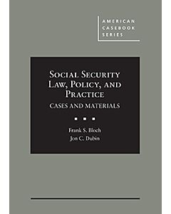 Social Security Law, Policy, and Practice: Cases and Materials (American Casebook Series) 9781634603591