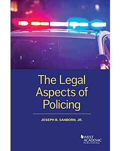 The Legal Aspects of Policing 9781634604819