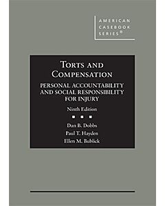 Torts and Compensation, Personal Accountability and Social Responsibility for Injury (American Casebook Series) (Instant Digital Access Code Only) 9781636590301