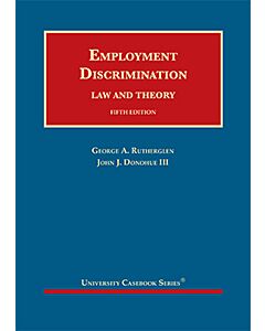 Employment Discrimination: Law and Theory (University Casebook Series) (Used) 9781636590738