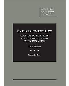 Entertainment Law: Case and Materials in Established and Emerging Media (American Casebook Series) (Used) 9781636590813