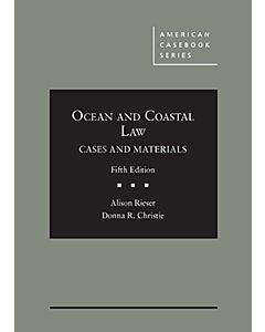 Ocean and Coastal Law, Cases and Materials (American Casebook Series) 9781640200975