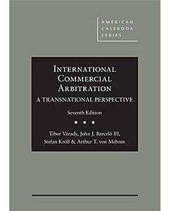 International Commercial Arbitration - A Transnational Perspective (American Casebook Series) 9781640207103