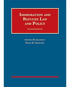 Immigration and Refugee Law and Policy (University Casebook Series) 9781640207349