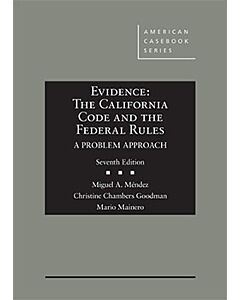 Evidence: The California Code and the Federal Rules, A Problem Approach (American Casebook Series) 9781640208124