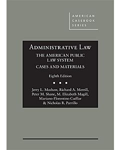 Administrative Law, The American Public Law System, Cases and Materials (American Casebook Series) (Used) 9781640208896