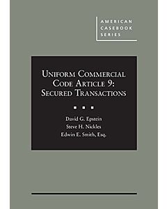 Uniform Commercial Code Article 9: Secured Transactions (American Casebook Series) 9781642420951