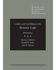 Cases and Materials on Patent Law (American Casebook Series) (Used) 9781642420975