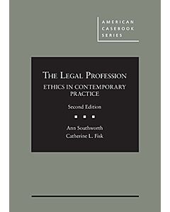 The Legal Profession: Ethics in Contemporary Practice (American Casebook Series) (Used) 9781642422443