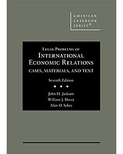 Legal Problems of International Economic Relations, Cases, Materials, and Text (American Casebook Series) 9781642423068